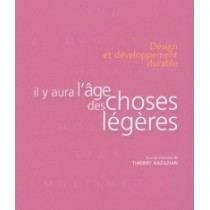 Il y aura l'âge des choses légères - Design et développement durable au quotidien