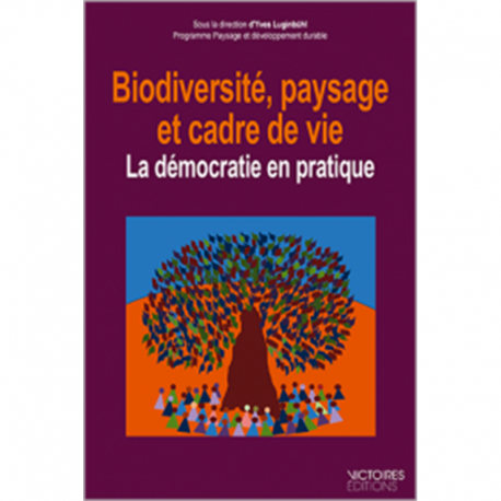 Biodiversité, paysage et cadre de vie - La démocratie en pratique