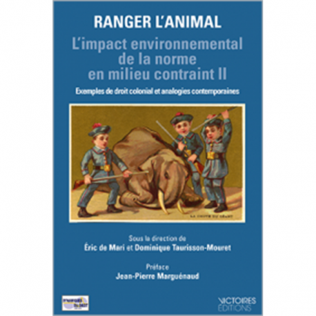 Ranger l'animal - Droit colonial et ses analogies contemporaines