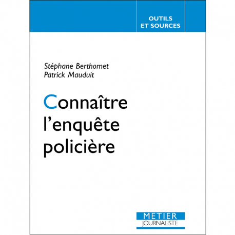 Connaître l'enquête policière