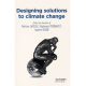 Designing solutions to climate change