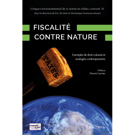 Fiscalité contre nature - L'impact environnemental de la norme en milieu contraint IV