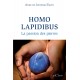 Homo Lapidibus - La passion des pierres