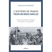 Histoire de France - vécue par douze familles