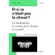 Et si ce n'était pas le climat ? La biodiversité, le combat pour changer le monde
