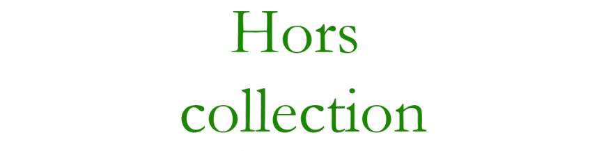 Hors collection