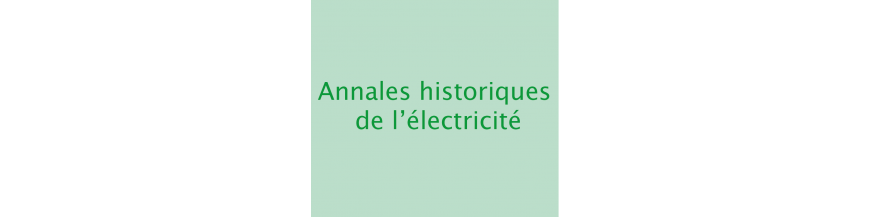 Les Annales historiques de l'électricité